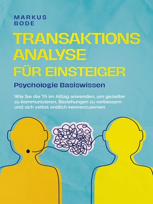 cover image of Transaktionsanalyse für Einsteiger--Psychologie Basiswissen
